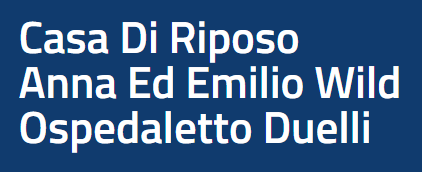 CASA DI RIPOSO "ANNA E EMILIO WILD - OSPEDALETTO DUELLI"